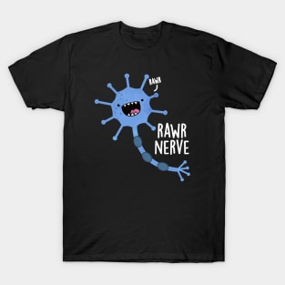 Rawr Nerve Cute Neuron Nerve Pun T-Shirt